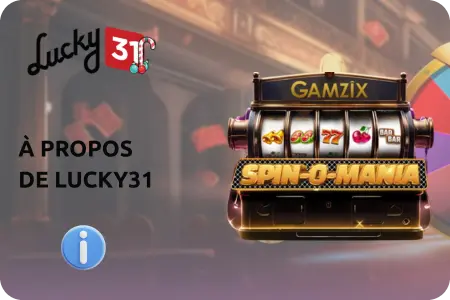 À propos de Lucky 31 casino